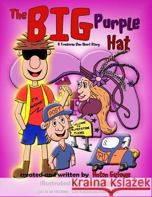 The Big Purple Hat Anton Gilfoyle 9781479117000 Createspace