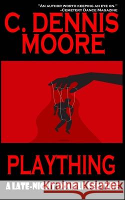 Plaything C. Dennis Moore 9781479120857