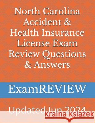 North Carolina Accident & Health Insurance License Exam Review Questions & Answers Mike Yu Examreview 9781479123681 Createspace Independent Publishing Platform