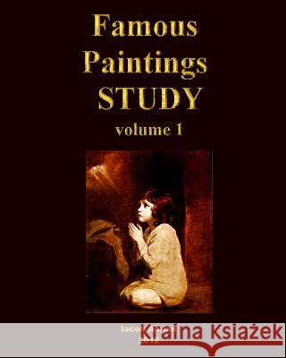 Famous Paintings Study Vol.1 Iacob Adrian 9781479125869 Createspace