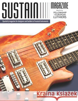 Sustain 1: A quarterly magazine for luthiers Lospennato, Leonardo 9781479127016