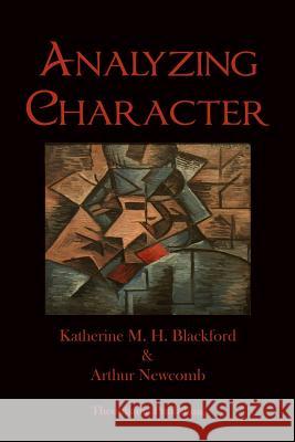 Analyzing Character Katherine M. H. Blackford Arthur Newcomb 9781479127979