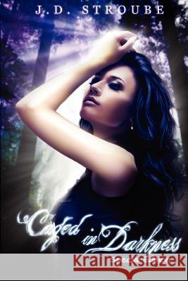 Caged in Darkness: Special Edition: Caged J. D. Stroube 9781479129690 Createspace