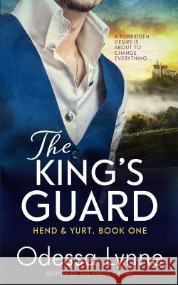 The King's Guard Odessa Lynne 9781479131211 Createspace