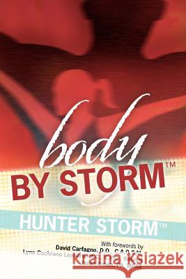 Body by Storm Hunter Storm 9781479131983 Createspace