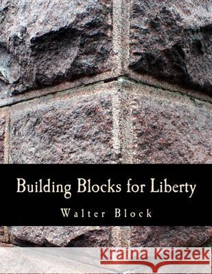 Building Blocks for Liberty (Large Print Edition) Tanase, Iulian 9781479133871 Createspace