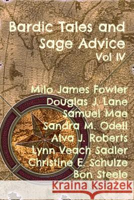 Bardic Tales and Sage Advice [Volume 4] Dawson, Julie Ann 9781479138265 Createspace Independent Publishing Platform