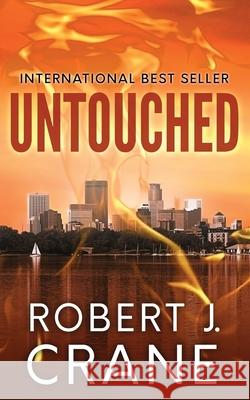 Untouched: The Girl in the Box, Book 2 Robert J Crane 9781479140022 Createspace Independent Publishing Platform