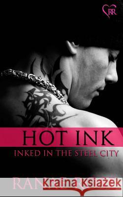 Hot Ink Ranae Rose 9781479140770 Createspace Independent Publishing Platform