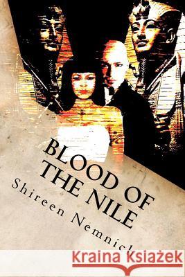 Blood of the Nile: The First Ones Shireen Nemnich 9781479142347