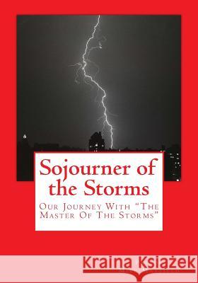 Sojourner of the Storms Mike Mayfield 9781479144679