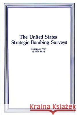 The United States Strategic Bombing Surveys Air University Press 9781479146185 Createspace