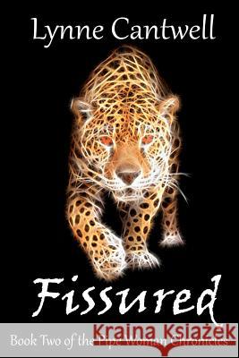 Fissured: The Pipe Woman Chronicles Lynne Cantwell 9781479149780 Createspace Independent Publishing Platform