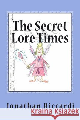 The Secret Lore Times: Lands Jonathan Patrick Riccardi 9781479149889