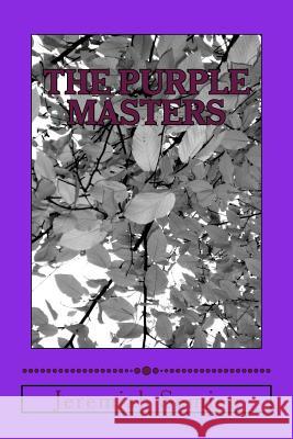 The Purple Masters Jeremiah Semien 9781479152957 Createspace