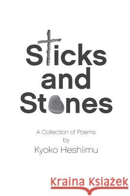 Sticks & Stones Kyoko Heshiimu 9781479153145