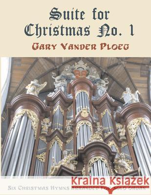 Suite for Christmas No. 1 Gary Vande 9781479157020 Createspace