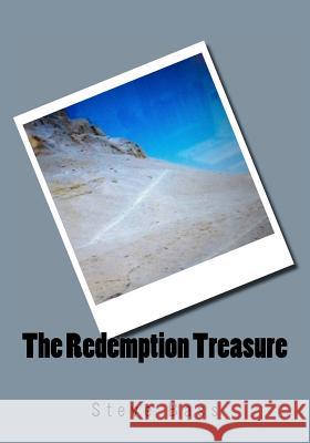 The Redemption Treasure Steve Bass 9781479157617 Createspace Independent Publishing Platform