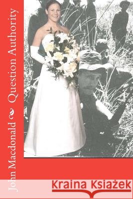 Question Authority John William MacDonald, II 9781479162857