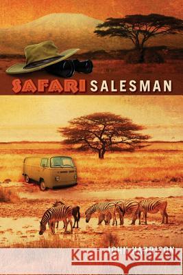 Safari Salesman John Harrison 9781479166879