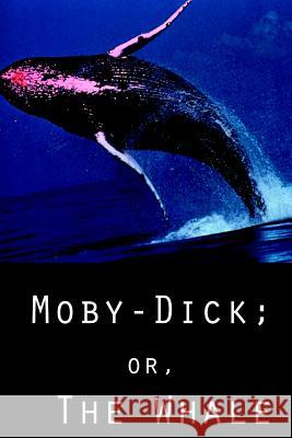 Moby Dick; Or The Whale Melville, Herman 9781479167050