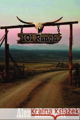The101 Ranch Alex, Sj Alexander 9781479167432
