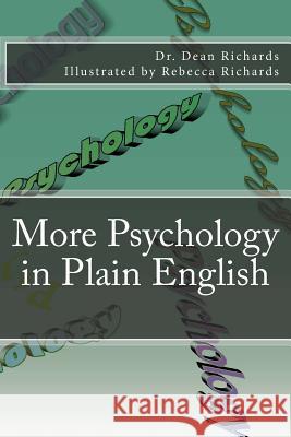 More Psychology in Plain English Dr Dean Richards Rebecca Richards 9781479168415 Createspace Independent Publishing Platform