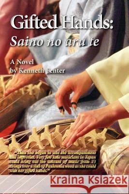 Gifted Hands: Sainoo no aru te Fenter, Kenneth 9781479168804