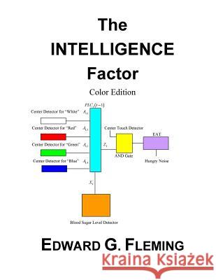 The Intelligence Factor (Color Edition) Edward G. Fleming 9781479169979 Createspace Independent Publishing Platform