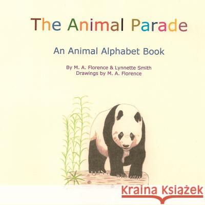 The Animal Parade M. A. Florence Lynnette Smith 9781479170487 Createspace Independent Publishing Platform