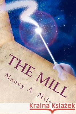 The Mill Nancy A. Niles 9781479171491