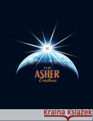 The Asher Codex: Alef Asher Th D., Shmuel 9781479171842