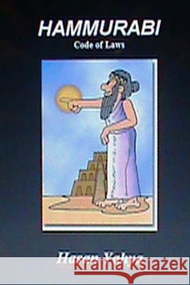 Hammurabi: Code of Laws Hasan Yahya 9781479176434