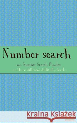 Number Search: 100 of the best number search puzzles Media, Clarity 9781479180639 Createspace