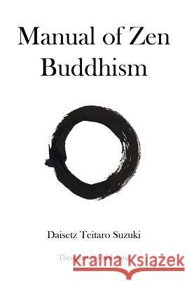 Manual of Zen Buddhism Daisetz Teitaro Suzuki 9781479182848