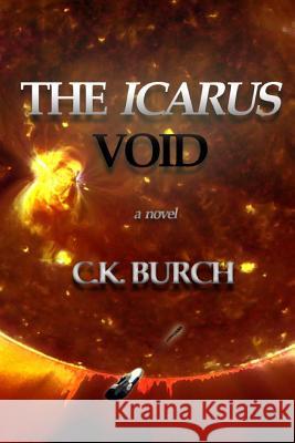 The Icarus Void Ck Burch 9781479187539