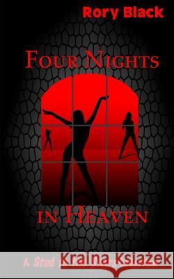 Four Nights in Heaven: A Stud to the Stars Collection Rory Black 9781479190409