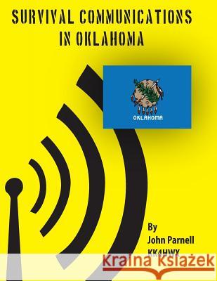 Survival Communications in Oklahoma John Parnell 9781479191062