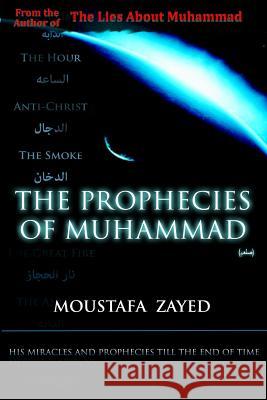 The Prophecies of Muhammad Moustafa Zayed 9781479192342