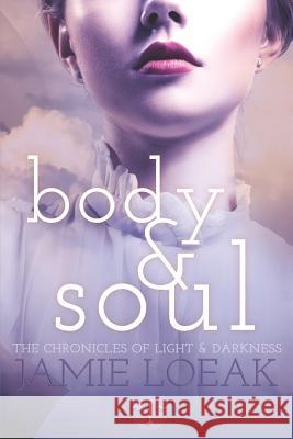 Body and Soul Jamie Loeak Mara Biggs 9781479206483