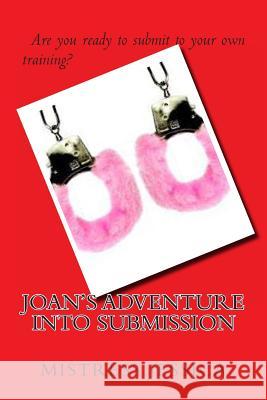 Joan's Adventure Into Submission Mistress Jessica 9781479208432 Createspace