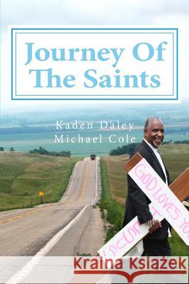 Journey of The Saints Cole, Michael R. 9781479210114 Createspace