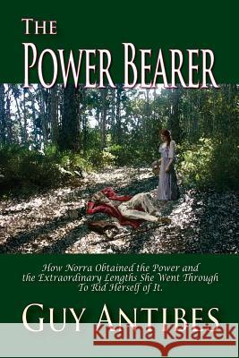 The Power Bearer Guy Antibes 9781479210411 Createspace