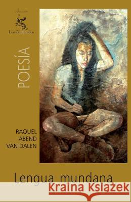 Lengua mundana Abend Van Dalen, Raquel 9781479214174 Createspace