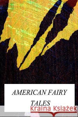 American Fairy Tales L. Frank Baum 9781479223831