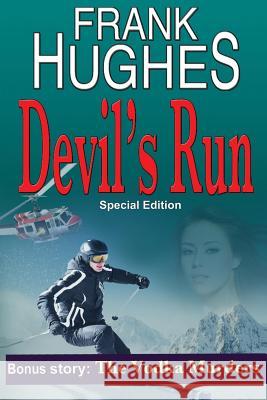 Devil's Run Special Edition Frank Hughes 9781479224678 Createspace Independent Publishing Platform