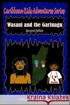 Wasani and the Garinagu Diafra Thoma 9781479225712 Createspace