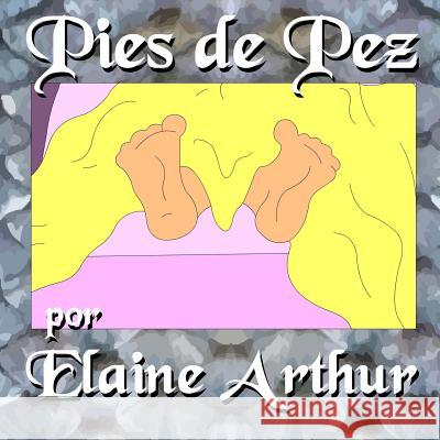 Pies de Pez Elaine Arthur Elaine Arthur 9781479227907 Createspace