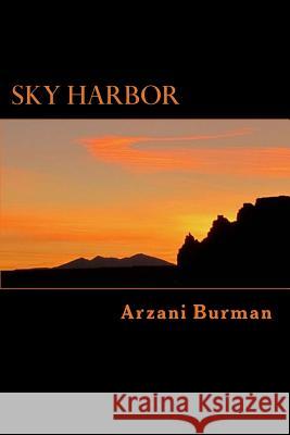 Sky Harbor Arzani Burman 9781479232055 Createspace Independent Publishing Platform