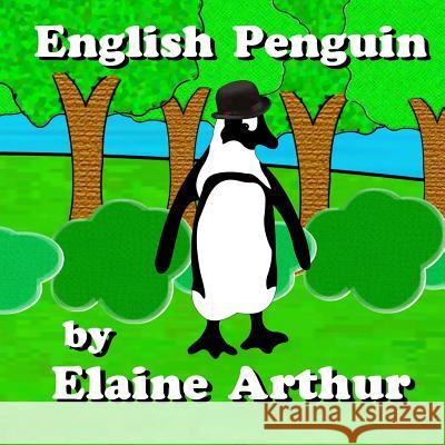 English Penguin Elaine Arthur Elaine Arthur 9781479234929 Createspace